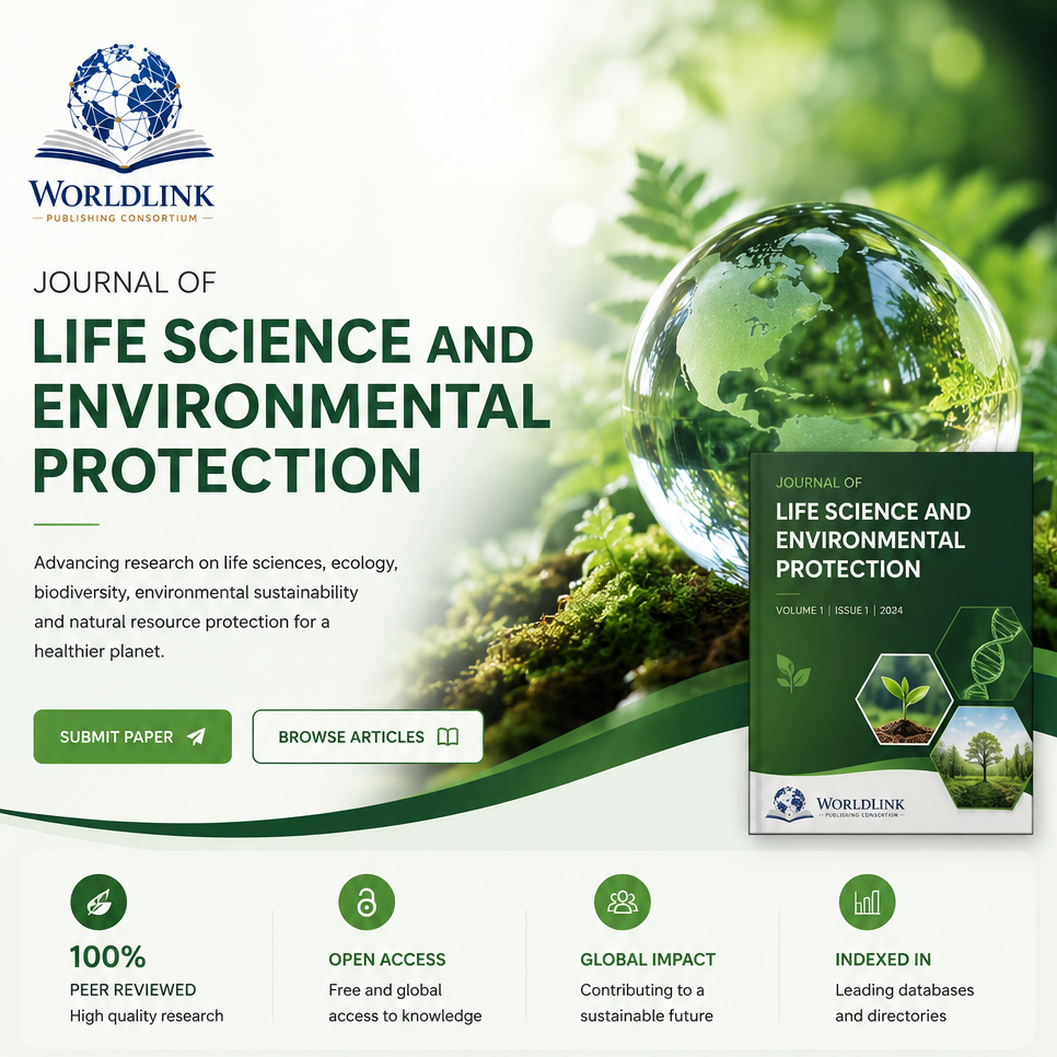 JOURNAL OF LIFE SCIENCE AND ENVIRONMENTAL PROTECTION (ISSN 3141-5989)